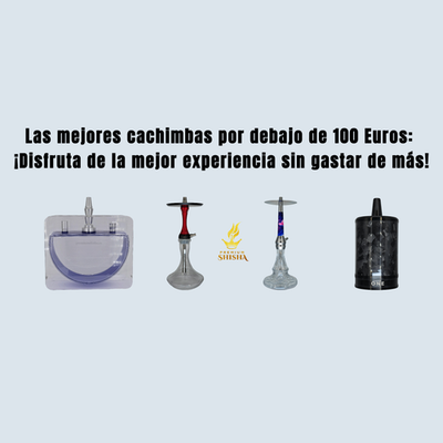 Las mejores cachimbas por debajo de 100 Euros: ¡Disfruta de la mejor experiencia sin gastar de más!